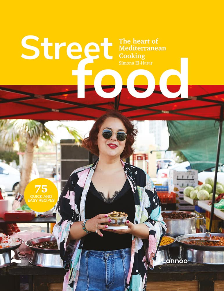 Cover of Street Food, the heart of Mediterranean cooking, by Simona El-Harar